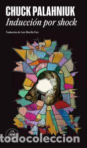 Libros: Inducci&oacute;n por shock - Palahniuk, Chuck