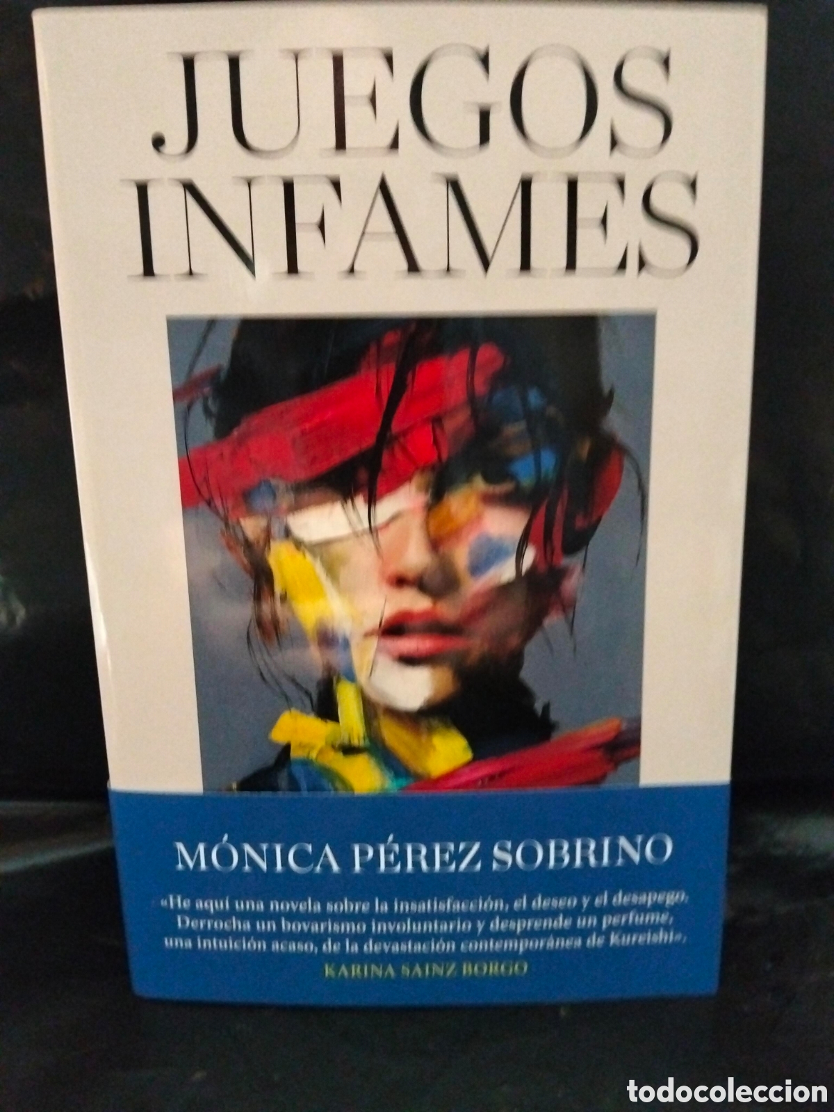 Libros: M&Oacute;NICA P&Eacute;REZ SOBRINO. JUEGOS INFAMES .ESPASA
