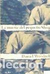 Libros: La muerte del peque&ntilde;o Shug - Daniel Woodrell (aut.); Isabel Gonz&aacute;lez Gallarza (tr.)