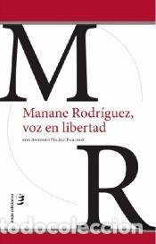 Libros: Manane Rodr&iacute;guez, voz en libertad - &Eacute;ride Ediciones