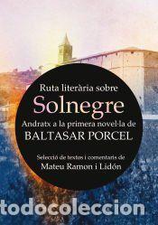 Libros: Ruta liter&agrave;ria sobre Solnegre - Ramon i Lid&oacute;n, Mateu