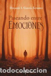 Libros: Paseando entre emociones - Garc&iacute;a &Aacute;lvarez, Hilario I.