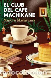 Libros: El club del Caf&eacute; Machikane - Masuyama, Minoru