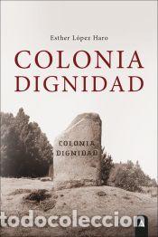 Libros: Colonia Dignidad - L&oacute;pez Haro, Esther