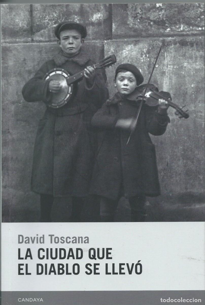 Libros: La ciudad que el diablo se llevo. David Toscana. Candaya.
