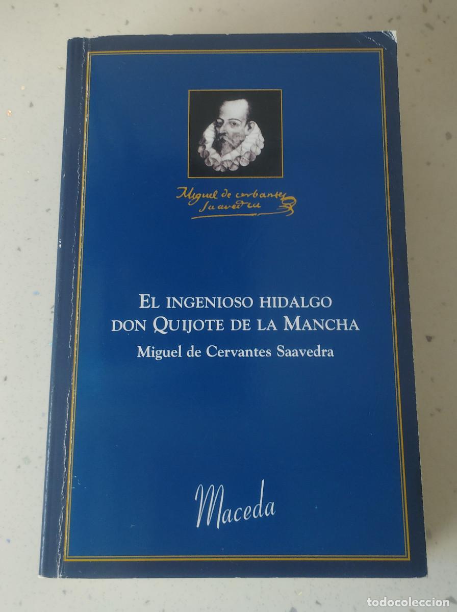 Libros: EL INGENIOSO HIDALGO DON QUIJOTE DE LA MANCHA, MIGUEL DE CERVANTES, EDICI&Oacute;N IV CENTENARIO, MACEDA