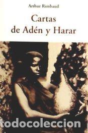 Libros: CARTAS DE ADEN Y HARAR - RIMBAUD,ARTHUR