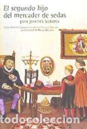Libros: El segundo hijo del mercader de sedas para j&oacute;venes lectores - FELIPE ROMERO OLMEDO
