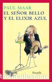 Libros: EL SE&Ntilde;OR BELLO Y EL ELIXIR AZUL - Paul Maar