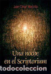 Libros: Una noche en el Scriptorium: Historia real de un viaje inesperado a las entra&ntilde;as del conocimiento -