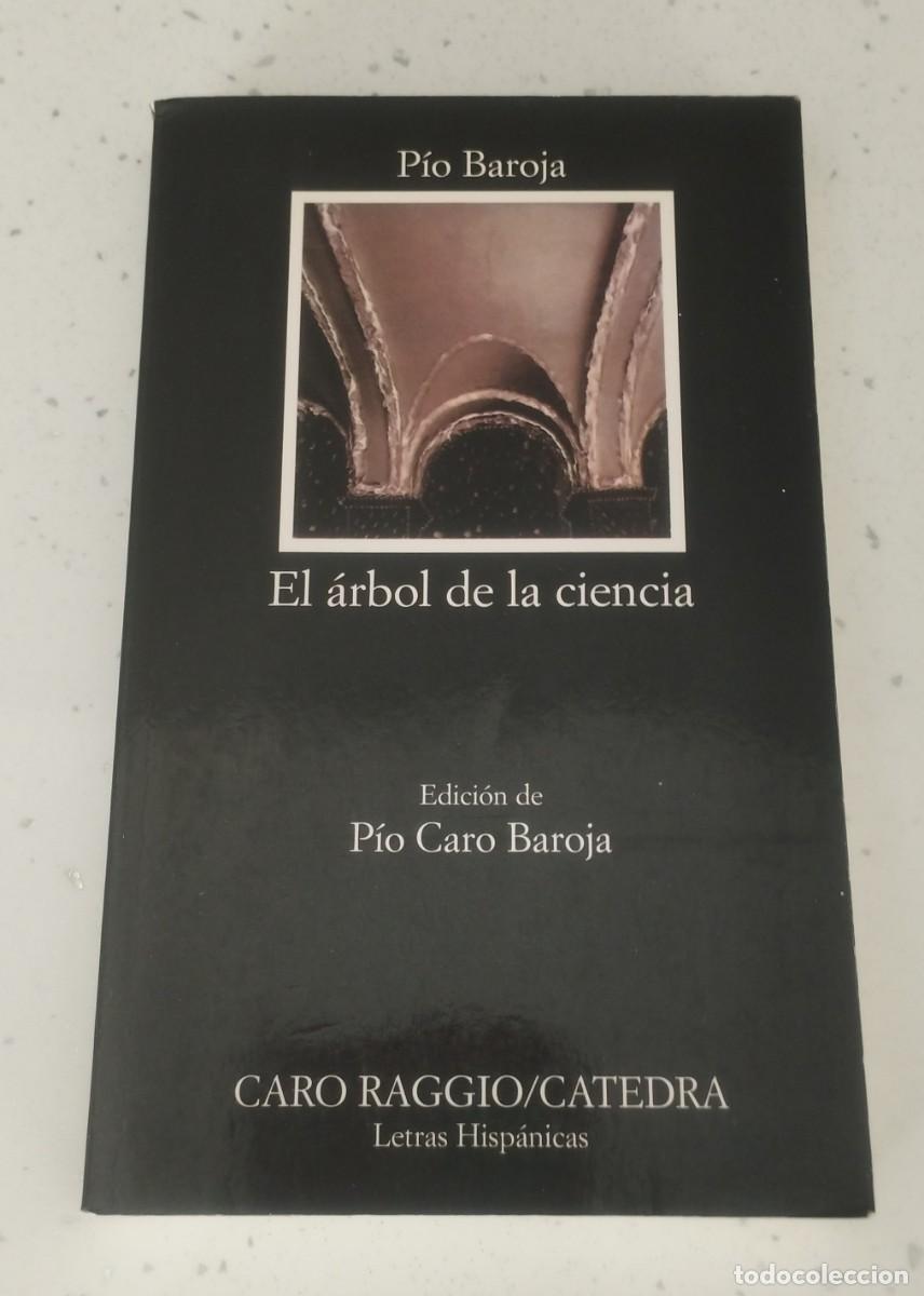 Libros: EL &Aacute;RBOL DE LA CIENCIA, P&Iacute;O BAROJA, C&Aacute;TEDRA, COMO NUEVA