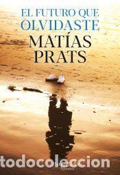 Libros: El futuro que olvidaste - Prats, Mat&iacute;as