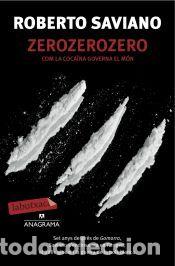 Libros: Zerozerozero - Saviano, Roberto