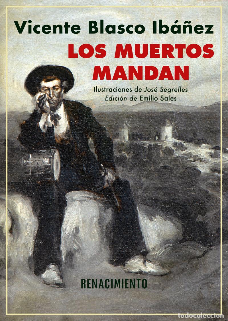 Libros: Los muertos mandan. Vicente Blasco Ib&aacute;&ntilde;ez. Ilustraciones de Jos&eacute; Segrelles. Editorial Renacimiento