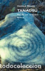 Libros: Tanaus&uacute;, rey de los guanches - ZECH Editorial