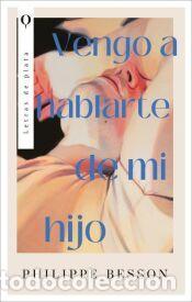 Libros: Vengo a hablarte de mi hijo - Besson, Philippe