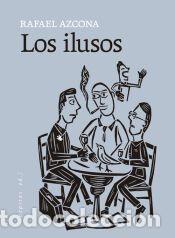 Libros: Los ilusos - Azcona Fern&aacute;ndez, Rafael