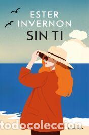 Libros: Sin ti - Invernon Cirera, Ester