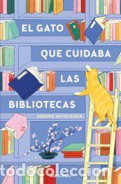 Libros: El gato que cuidaba las bibliotecas - Natsukawa, Sosuke