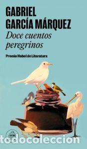 Libros: Doce cuentos peregrinos - Garc&iacute;a M&aacute;rquez, Gabriel