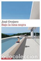 Libros: Bajo la luna negra - Ovejero, Jos&eacute;