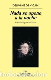Libros: Nada se opone a la noche - Vigan, Delphine de