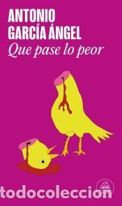 Libros: Que pase lo peor (Mapa de las lenguas) - Garc&iacute;a &Aacute;ngel, Antonio
