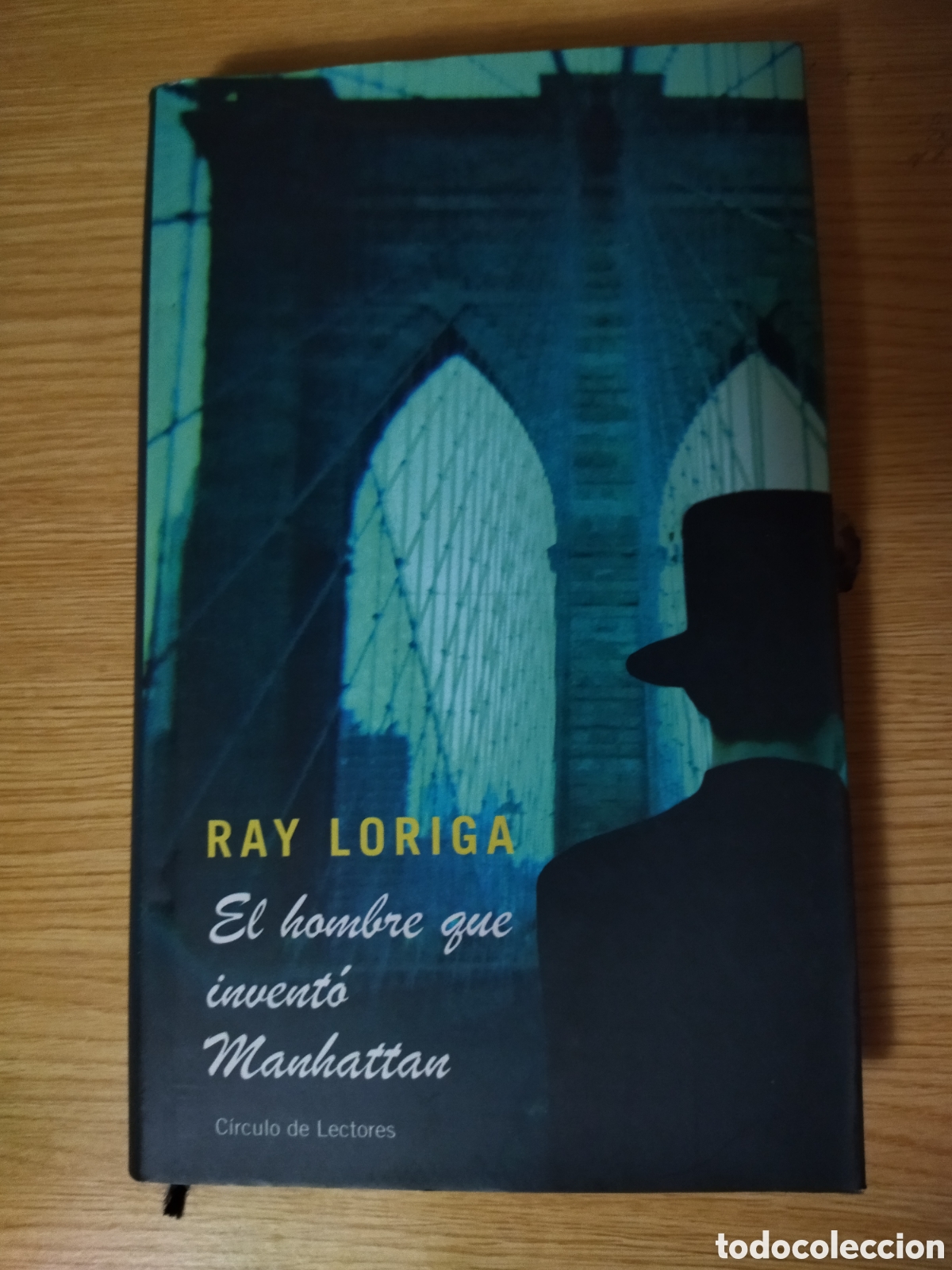Libros: Libro El hombre que invent&oacute; Manhattan.Ray Loriga.