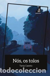 Libros: N&oacute;s, os tolos - Castelo Mart&iacute;nez, Tania