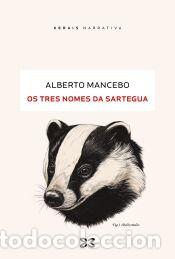 Libros: Os tres nomes da Sartegua - Mancebo, Alberto