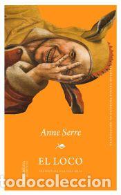 Libros: El loco - Serre, Anne