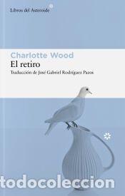 Libros: El retiro - Wood, Charlotte