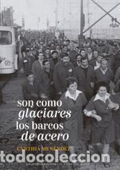 Libros: Son como glaciares los barcos de acero - Men&eacute;ndez, Cynthia