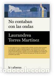 Libros: No contaban con las ondas - Torres Mart&iacute;nez, Laurandrea