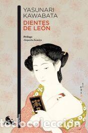 Libros: Dientes de le&oacute;n - Kawabata, Yasunari