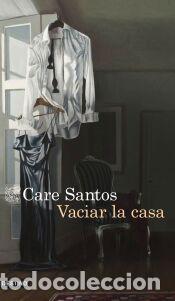 Libros: Vaciar la casa - Care Santos