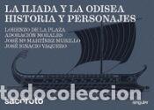 Libros: La Il&iacute;ada y la Odisea. Historia y personajes - Vaquero Ibarra, Jos&eacute; Ignacio; Mart&iacute;nez Murillo, Jis&eacute;