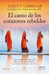 Libros: El canto de los corazones rebeldes - Umrigar, Thrity