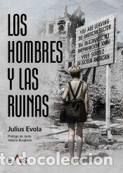Libros: LOS HOMBRES Y LAS RUINAS - EVOLA, JULIUS