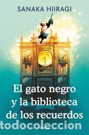 Libros: El gato negro y la biblioteca de los recuerdos - Hiiragi, Sanaka
