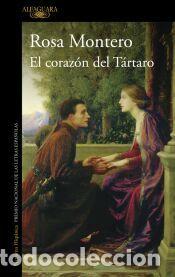Libros: El coraz&oacute;n del T&aacute;rtaro - Montero, Rosa