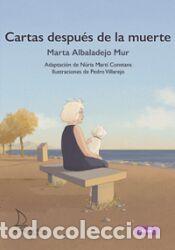 Libros: Cartas despu&eacute;s de la muerte - Albaladejo Mur, Marta