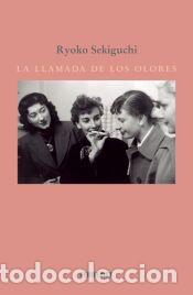Libros: La llamada de los olores - Sekiguchi, Ryoko