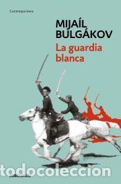 Libros: La guardia blanca - Mijail Bulgakov