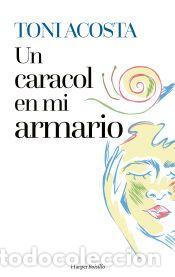 Libros: Un caracol en mi armario - Acosta, Toni