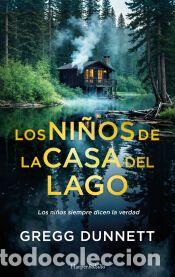 Libros: Los ni&ntilde;os de la casa del lago - Dunnett, Gregg
