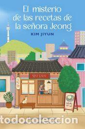 Libros: El misterio de las recetas de la se&ntilde;ora Jeong - Jiyun, Kim