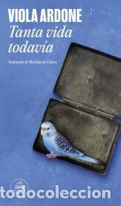Libros: Tanta vida todav&iacute;a - Ardone, Viola