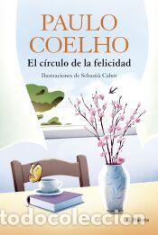 B&uuml;cher: El c&iacute;rculo de la felicidad - Coelho, Paulo