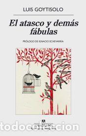 Libros: El atasco y dem&aacute;s f&aacute;bulas - Luis Goytisolo
